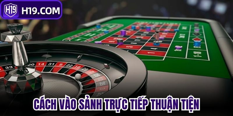Cách vào sảnh trực tiếp thuận tiện