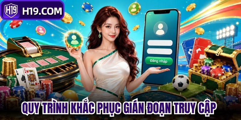 Quy trình khắc phục gián đoạn truy cập