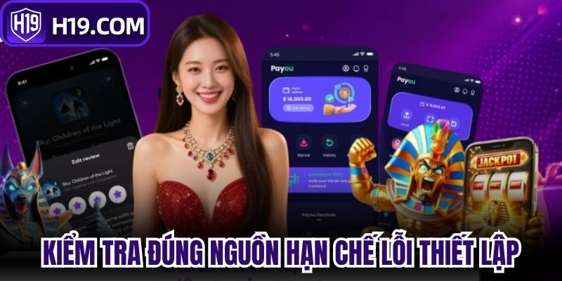 Kiểm tra đúng nguồn giúp hạn chế lỗi khi thiết lập